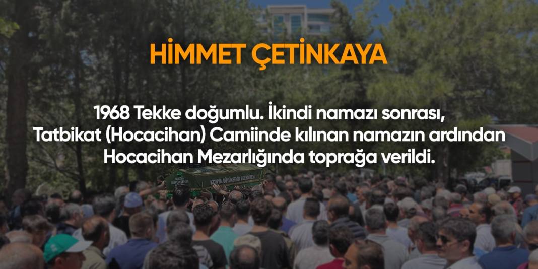 Konya'da bugün hayatını kaybedenler | 19 Temmuz 2024 13